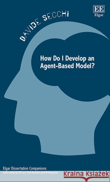 How Do I Develop an Agent-Based Model? Davide Secchi 9781839105197