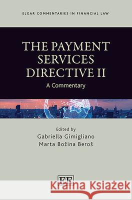 The Payment Services Directive II: A Commentary Gabriella Gimigliano Marta Bozina Beros  9781839105678 Edward Elgar Publishing Ltd