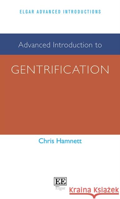 Advanced Introduction to Gentrification Chris Hamnett   9781839106859