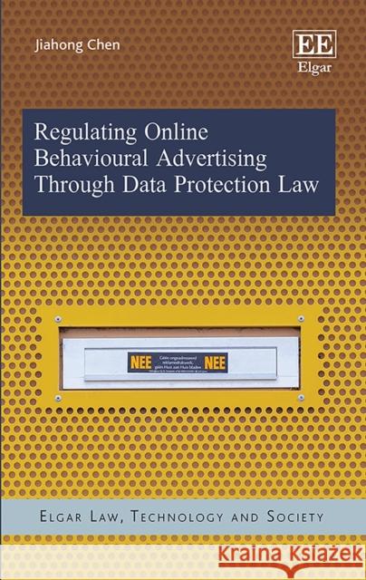 Regulating Online Behavioural Advertising Through Data Protection Law Jiahong Chen 9781839108297 Edward Elgar Publishing Ltd