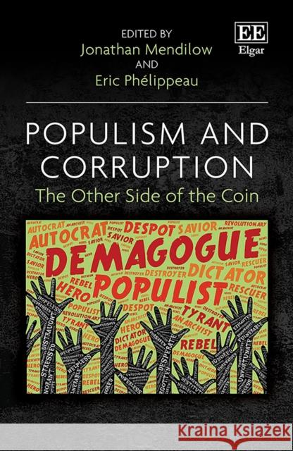 Populism and Corruption: The Other Side of the Coin Jonathan Mendilow Eric Phelippeau  9781839109669 
