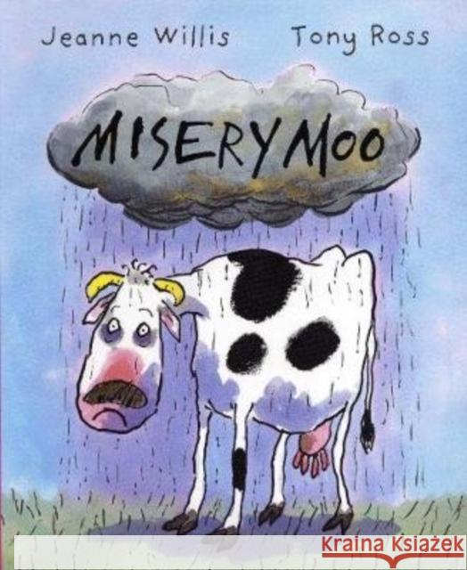 Misery Moo Willis, Jeanne 9781839130014 Andersen Press Ltd