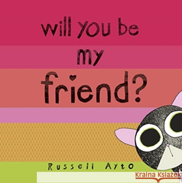 Will You Be My Friend? Russell Ayto 9781839130359 Andersen Press Ltd