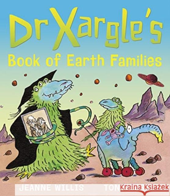 Dr Xargle's Book of Earth Families Willis, Jeanne 9781839130748 Andersen Press Ltd