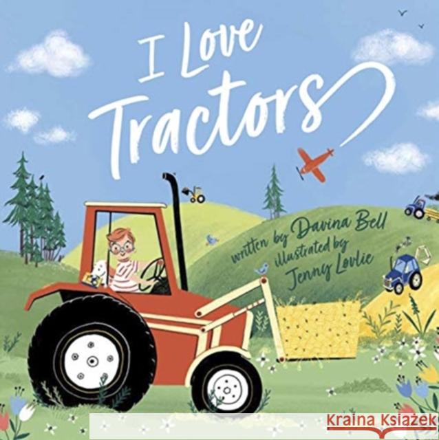 I Love Tractors! Davina Bell 9781839130786