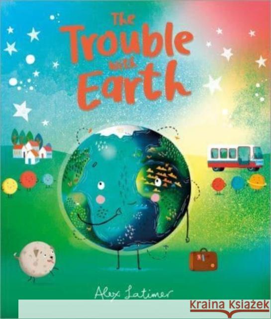 The Trouble with Earth Latimer, Alex 9781839130830