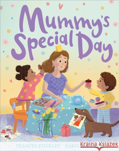 Mummy's Special Day Frances Stickley 9781839131356