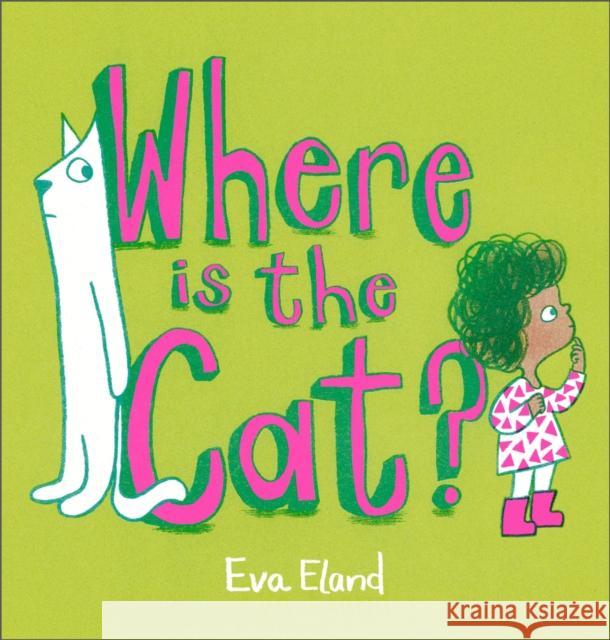 Where Is the Cat? Eva Eland 9781839131844 Andersen Press Ltd