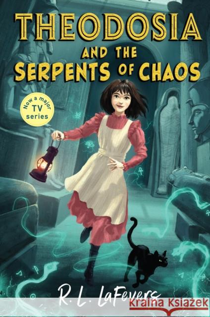 Theodosia and the Serpents of Chaos Robin LaFevers 9781839132360