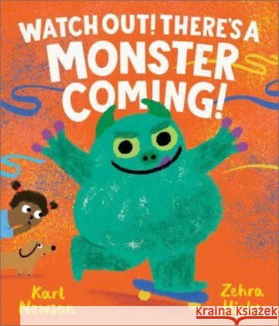 Watch Out! There's a Monster Coming! Karl Newson 9781839132681 Andersen Press Ltd