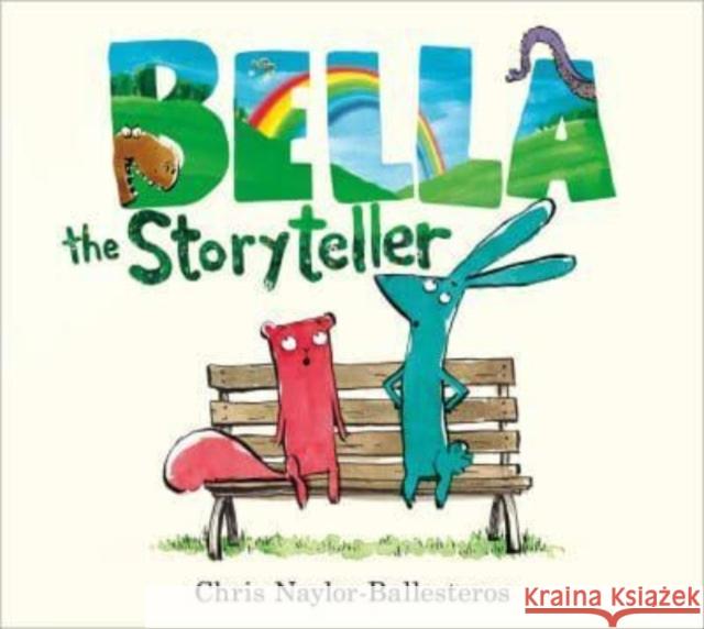 Bella the Storyteller Chris Naylor-Ballesteros 9781839132735