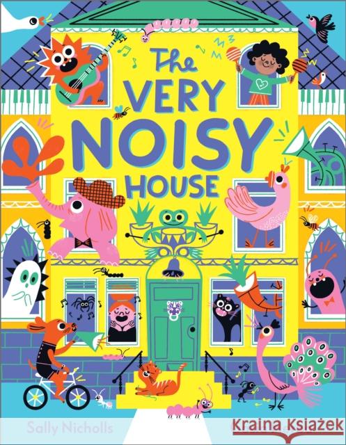 The Very Noisy House Sally Nicholls 9781839132872