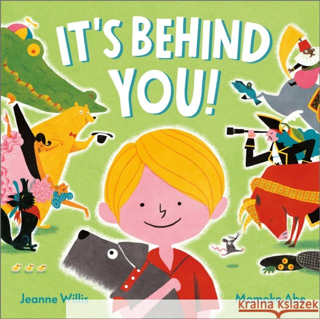 It's Behind You! Willis, Jeanne 9781839132971