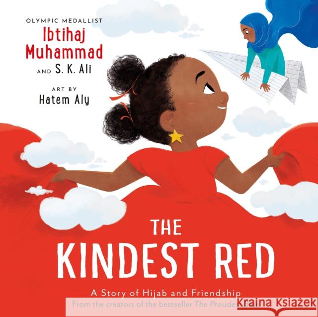 The Kindest Red: A Story of Hijab and Friendship S. K. Ali 9781839133039 Andersen Press Ltd