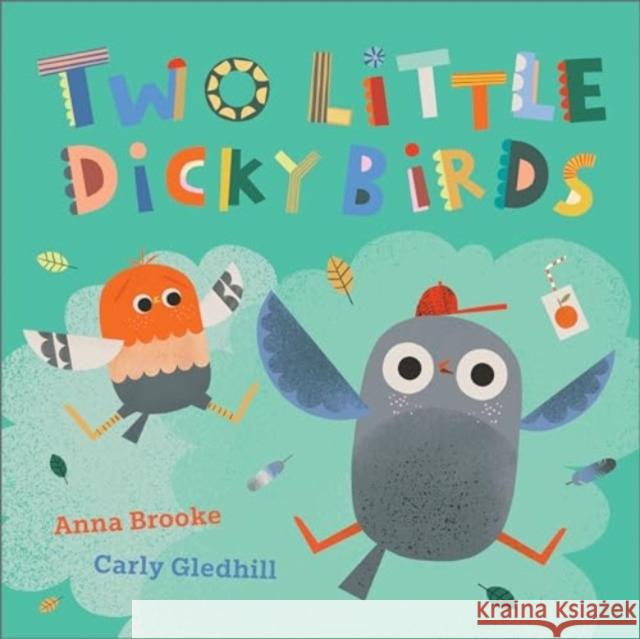 Two Little Dicky Birds Anna Brooke 9781839133527