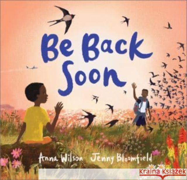 Be Back Soon Anna Wilson 9781839133756 Andersen Press Ltd