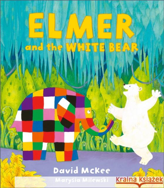 Elmer and the White Bear David McKee 9781839134654