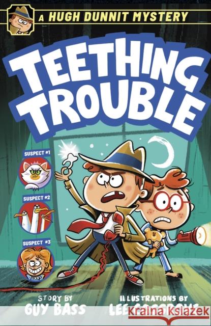 A Hugh Dunnit Mystery: Teething Trouble Guy Bass 9781839135576