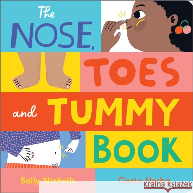 The Nose, Toes and Tummy Book: Board Book Sally Nicholls 9781839135897