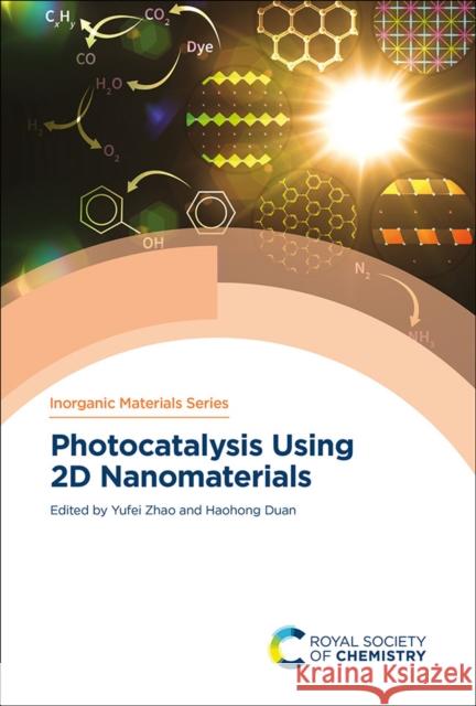 Photocatalysis Using 2D Nanomaterials Yufei Zhao Haohong Duan 9781839161605