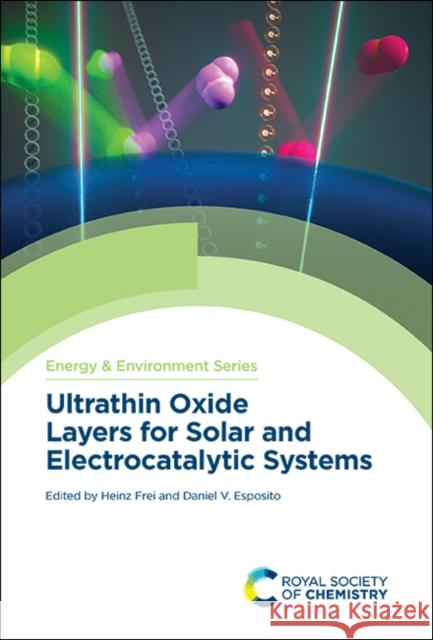 Ultrathin Oxide Layers for Solar and Electrocatalytic Systems  9781839161797 Royal Society of Chemistry