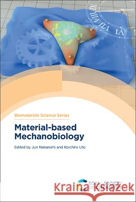 Material-Based Mechanobiology Jun C Koichiro Uto 9781839161858