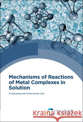 Mechanisms of Reactions of Metal Complexes Banerjea, Debabrata 9781839161865