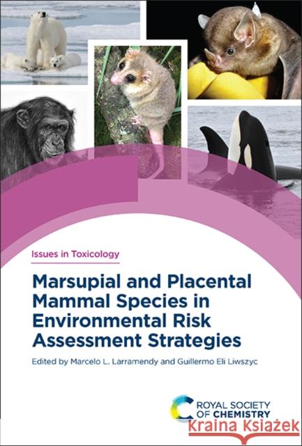 Marsupial and Placental Mammal Species in Environmental Risk Assessment Strategies Larramendy, Marcelo L. 9781839161988 Royal Society of Chemistry