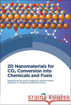 2D Nanomaterials for Co2 Conversion Into Chemicals and Fuels Kishor Kumar Sadasivuni Karthik Kannan Aboubakr M. Abdullah 9781839163111