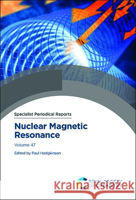 Nuclear Magnetic Resonance: Volume 47 Paul Hodgkinson 9781839163913 Royal Society of Chemistry