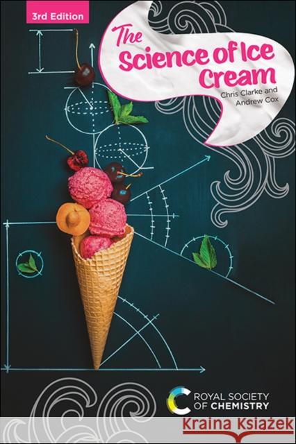 The Science of Ice Cream Chris Clarke Andrew Cox 9781839164866 Royal Society of Chemistry