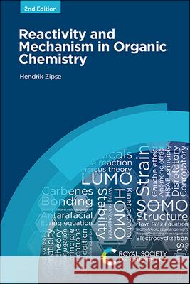 Reactivity and Mechanism in Organic Chemistry Hendrik Zipse 9781839167430 Royal Society of Chemistry