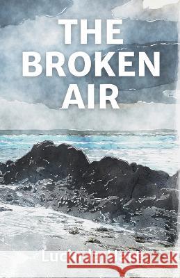 The Broken Air Lucinda Hart   9781839192081 Vulpine Press