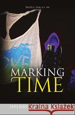 Marking Time Sherryl D Hancock 9781839192326