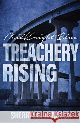 Treachery Rising Sherryl D Hancock 9781839192593