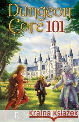 Dungeon Core 101 R J Triveri 9781839193286 Level Up Publishing