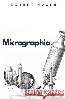 Micrographia Robert Hooke 9781839193620 Ockham Publishing