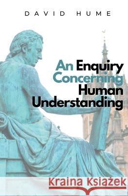 An Enquiry Concerning Human Understanding David Hume 9781839193637 Ockham Publishing