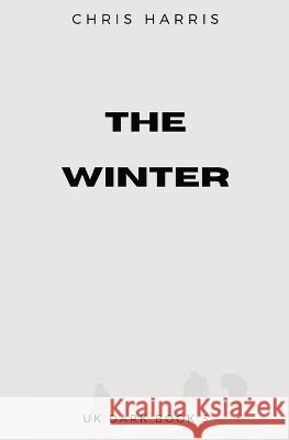 The Winter Chris Harris 9781839193682 Vulpine Press