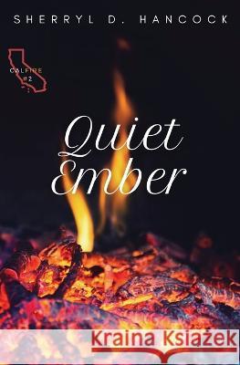 Quiet Ember Sherryl D Hancock 9781839193897