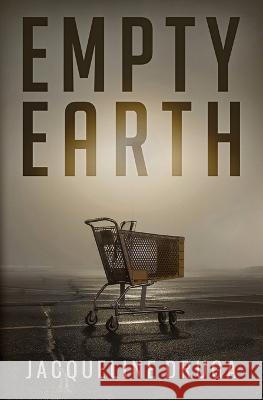 Empty Earth Jacqueline Druga   9781839193989 Vulpine Press