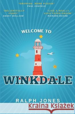 Welcome to Winkdale Ralph Jones 9781839194450