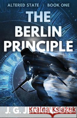 The Berlin Principle J.G. Jenkinson 9781839194788