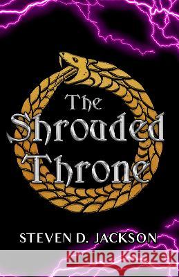 The Shrouded Throne Steven D. Jackson 9781839194993