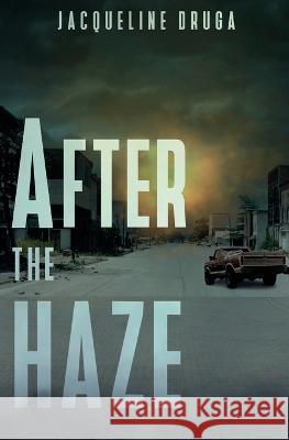 After the Haze Jacqueline Druga   9781839195037 Vulpine Press