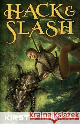 Hack and Slash Kirsty MacKay 9781839195914