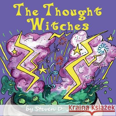 The Thought Witches Steven D. Jackson 9781839195938