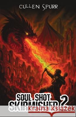 Soul Shot Skirmisher 2 Cullen Spur 9781839195990 Level Up Publishing