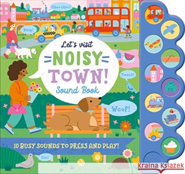 Let'S Visit Noisy Town! Laura Chamberlain 9781839238758