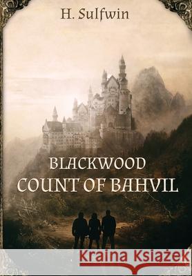 Blackwood: Count of Bahvil H. Sulfwin 9781839242021 Terrasect